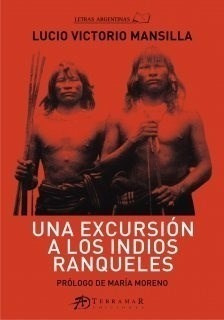 Libro -  Una Excursion A Los Indios Ranqueles De Lucio 