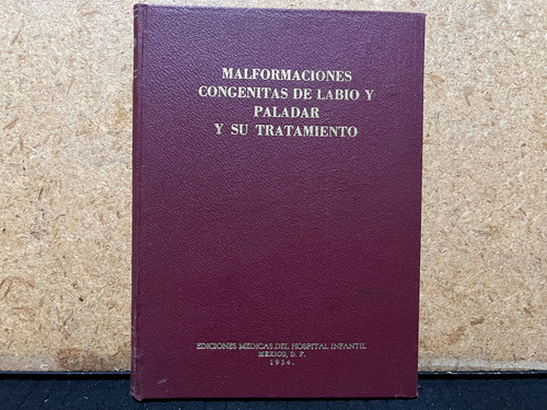 Malforma. Congenitas De Labio, Paladar Y Su Tratamiento (Usado)