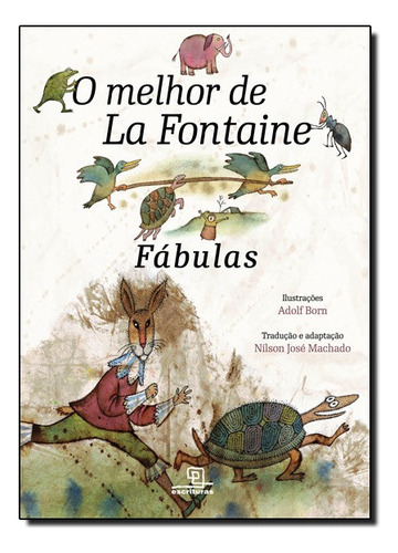 Melhor De La Fontaine, O, De Jean De La Fontaine. Editora Escrituras Em Português