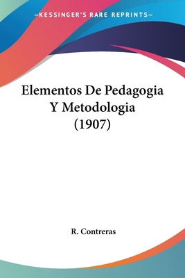 Libro Elementos De Pedagogia Y Metodologia (1907) - Contr...