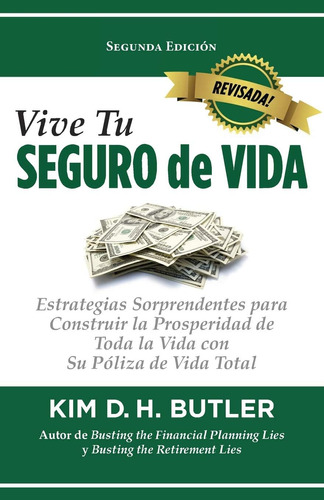 Libro: Vive Tu Seguro De Vida: Estrategias Sorprendentes La