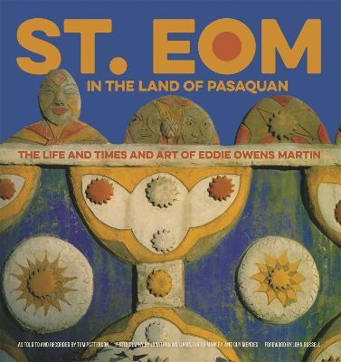 Libro St. Eom In The Land Of Pasaquan : The Life And Time...