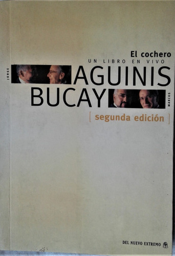 El Cochero - J.bucay / M. Aguinis - Del Nuevo Extremo 2011