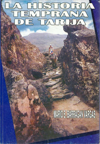 La Historia Temprana De Tarija - Barragan Vargas Dyf