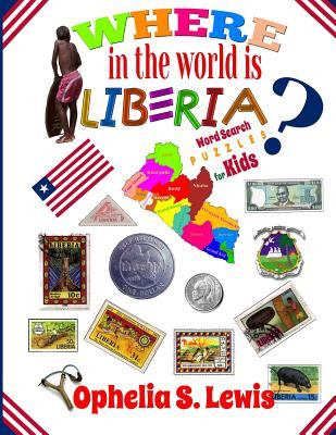 Libro Where In The World Is Liberia: Word Search Puzzles ...