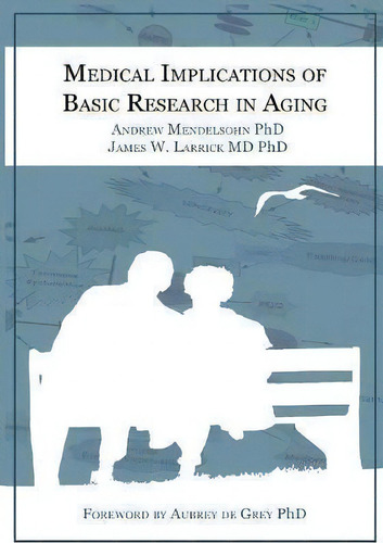 Medical Implications Of Basic Research In Aging, De Andrew R Mendelsohn. Editorial Eosynth, Tapa Blanda En Inglés