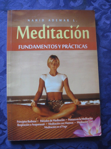 Meditación Fundamentos Y Prácticas Nahid Ademar L. Año 2010