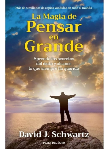 La Magia De Pensar En Grande David Schwartz