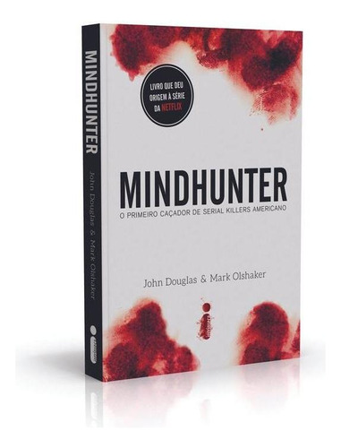 Mindhunter: O primeiro caçador de serial killers americano, de Douglas, John. Editorial Editora Intrínseca Ltda., tapa mole en português, 2017