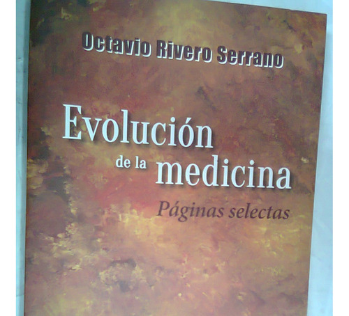 Libro Evolucion De La Medicina Octavio Rivero 2017 Unam