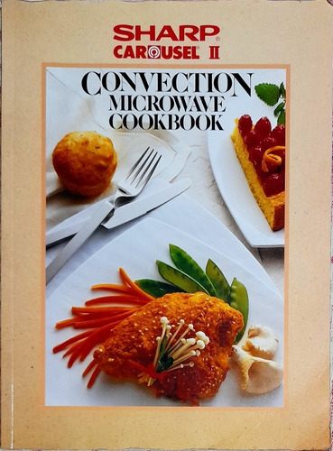 Libro Sharp Carousel Ll Convection Microwave Cookbook 1990