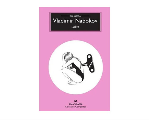 Libro Lolita Vladimir Nabokov 50 Años Ed Anagrama