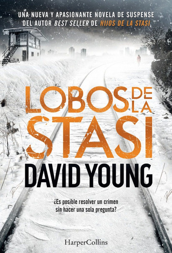 Lobos De La Stasi - David Young - Harper Collins Hqn