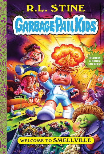 Welcome To Smellville (garbage Pail Kids Book 1)