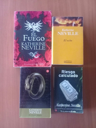 Libro Novelas De Katherine Neville. El Ocho, El Fuego Y Más