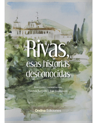 Libro Rivas, Esas Historias Deconocidas - 