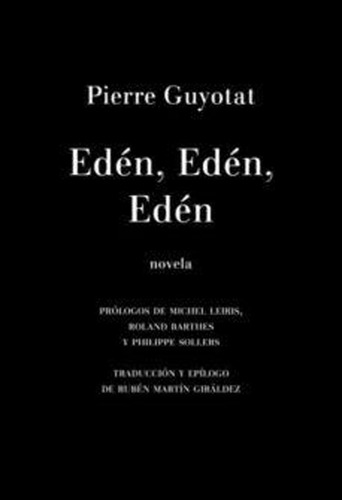 Libro Edén, Edén, Edén - Pierre Guyotat - Malas Tierras