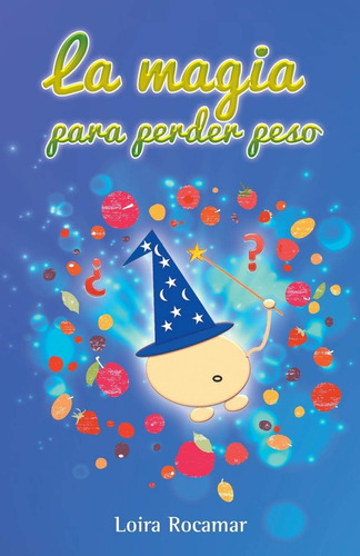 Libro:  La Magia Para Perder Peso (spanish Edition)