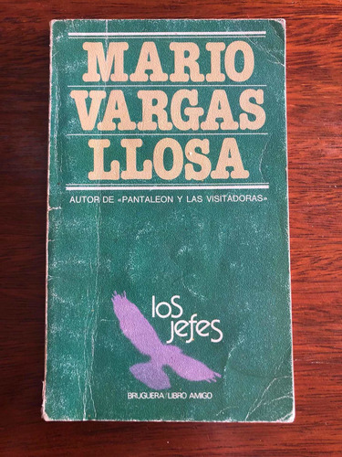 Los Jefes - Mario Vargas Llosa - Bruguera