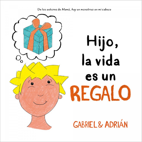 Libro Hijo, La Vida Es Un Regalo - Gabriel & Adrian
