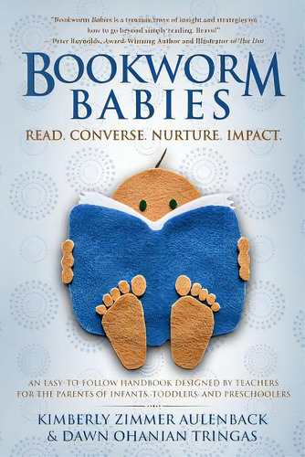 Bookworm Babies: Read. Converse. Nurture. Impact. (an Easy-to-follow Handbook Designed By Teacher..., De Tringas, Dawn Ohanian. Editorial Lightning Source Inc, Tapa Blanda En Inglés