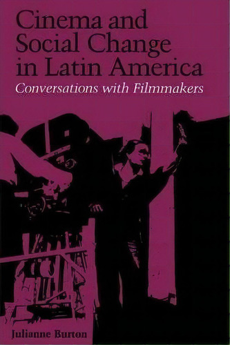 Cinema And Social Change In Latin America, De Julianne Burton. Editorial University Texas Press, Tapa Blanda En Inglés