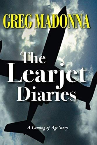 Libro: The Learjet Diaries: A Coming Of Age Story