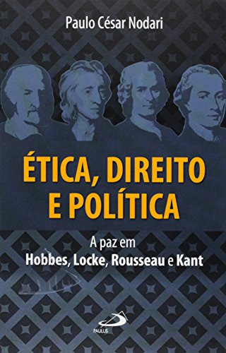 Libro Ética Direito E Política A Paz Em Hobbes Locke Roussea