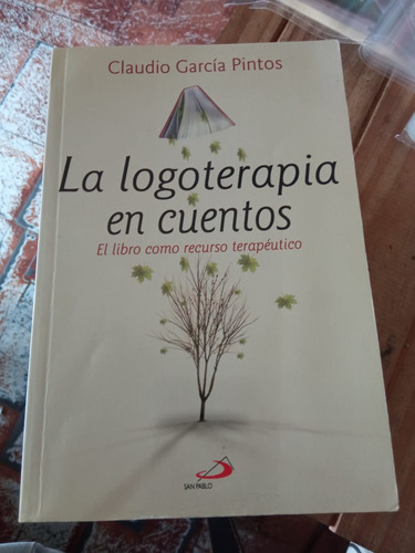 La Logoterapia En Cuentos Claudio García Pintos Ed San Pablo