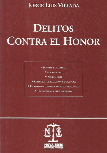 Delitos Contra El Honor, De Villada, Jorge L.., Vol. 1. Editorial Nova Tesis, Tapa Blanda, Edición 1 En Español, 2005