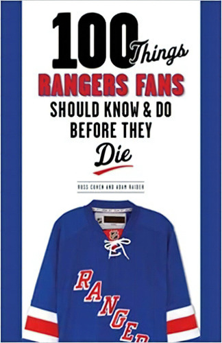 100 Things Rangers Fans Should Know & Do Before They Die (1, De Adam Raider. Editorial Triumph Books En Inglés