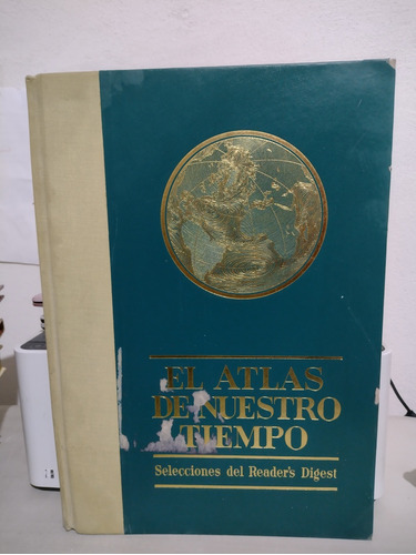 El Atlas De Nuestro Tiempo Readers Digest Lgmp8