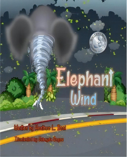Elephant Wind, De Heather L. Beal. Editorial Train 4 Safety Press, Tapa Dura En Inglés