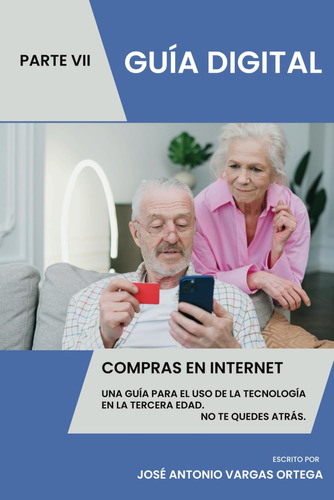 Libro: Compras En Internet - Parte Vii: Una Guía Para El Uso