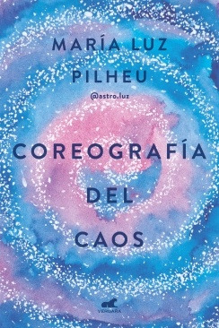 Coreografia Del Caos - María Luz Pilheu