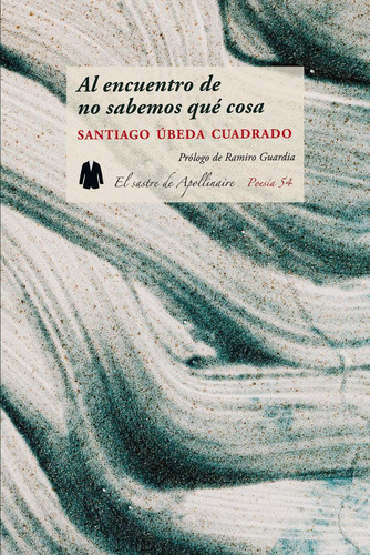 Libro: Al Encuentro De No Sabemos Qué Cosa. Úbeda Cuadrado, 