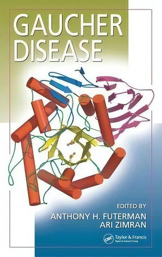 Gaucher Disease, De Anthony H. Futerman. Editorial Taylor Francis Inc, Tapa Dura En Inglés