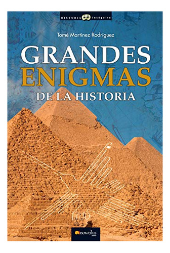 Libro : Grandes Enigmas De La Historia (historia Incognita)