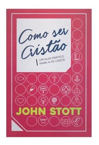 Livro Como Ser Cristão - John Stott 