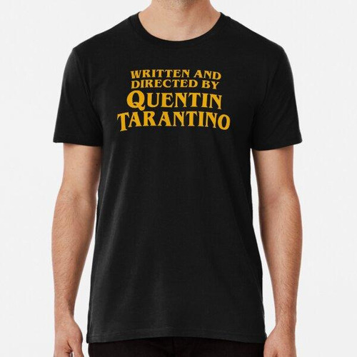 Remera Written And Directed By Quentin Tarantino Algodon Pre