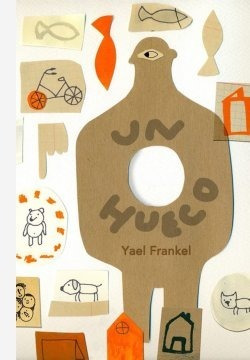 ** Un Hueco ** Yael Frankel Calibroscopio