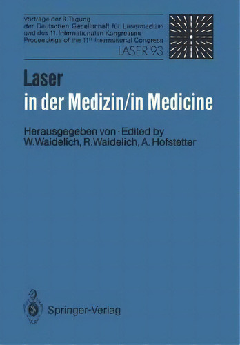 Laser In Der Medizin / Laser In Medicine, De Wilhelm Waidelich. Editorial Springer Verlag Berlin Heidelberg Gmbh Co Kg, Tapa Blanda En Inglés