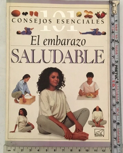 Libro 101 Consejos Esenciales Para El Embarazo Saludable 71p