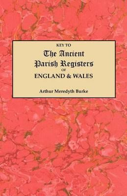 Libro Key To The Ancient Parish Registers Of England And ...