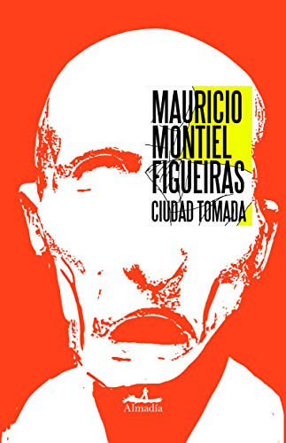 Libro Ciudad Tomada  De Montiel Mauricio