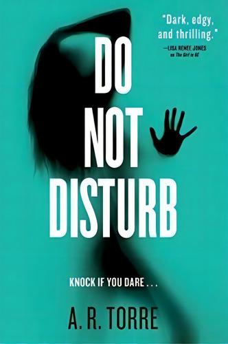 Do Not Disturb, De A R Torre. Editorial Little Brown Company, Tapa Blanda En Inglés