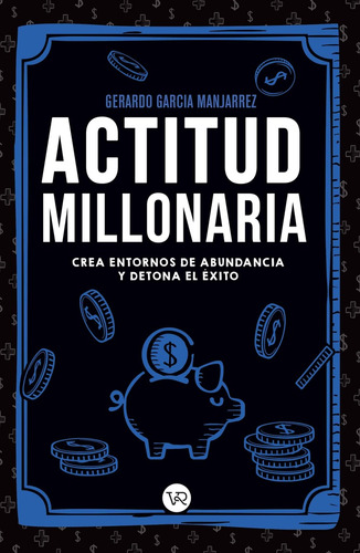 Actitud Millonaria - Gerardo Garcia Manzarrez