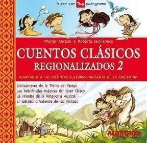 Cuentos Clásicos Regionalizados 2 - Carzon Ianamicco