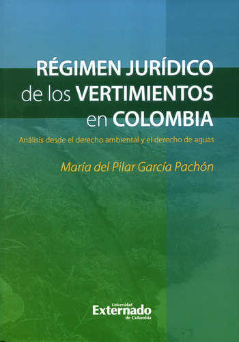 Libro Régimen Jurídico De Los Vertimientos En Colombia. Anál