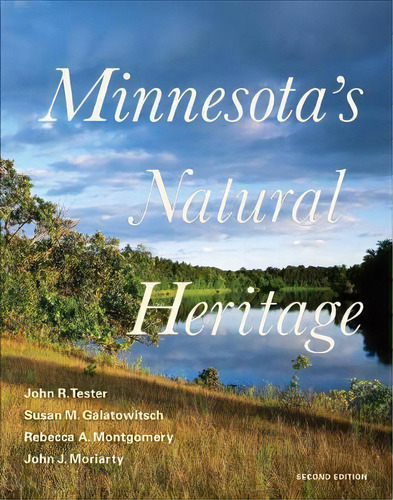 Minnesota's Natural Heritage : Second Edition, De John R. Tester. Editorial University Of Minnesota Press, Tapa Dura En Inglés